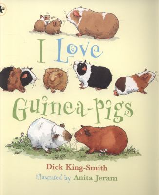 I Love Guinea-pigs 1406318728 Book Cover