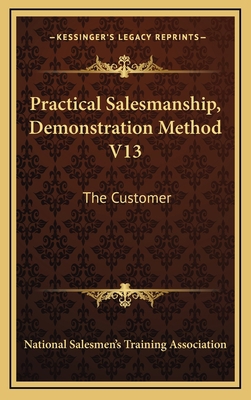 Practical Salesmanship, Demonstration Method V1... 1164471988 Book Cover