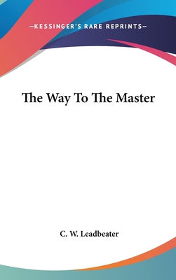 The Way to the Master 1161542671 Book Cover