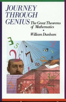 Journey Through Genius: Great Theorems of Mathe... 0471500305 Book Cover