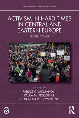 Activism in Hard Times in Central and Eastern E... 1032717599 Book Cover