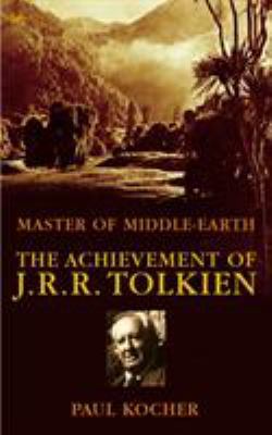 Master of Middle Earth: The Achievement of J R ... 0712636978 Book Cover