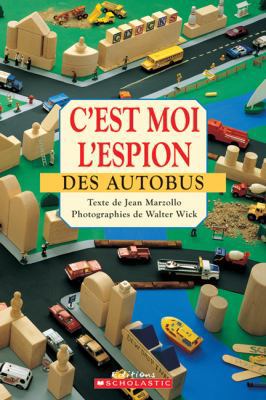 C'Est Moi l'Espion Des Autobus [French] 1443118451 Book Cover