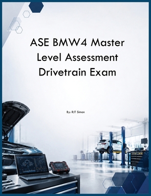 ASE BMW4 Master Level Assessment Drivetrain Exam B0H2C9G6Y8 Book Cover
