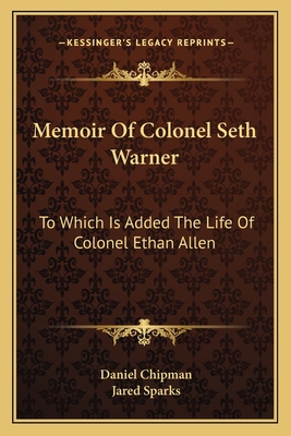 Memoir Of Colonel Seth Warner: To Which Is Adde... 1163601446 Book Cover
