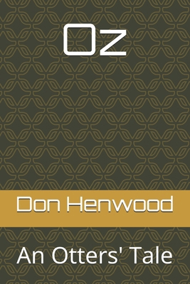 Oz: An Otters' Tale 1979603278 Book Cover