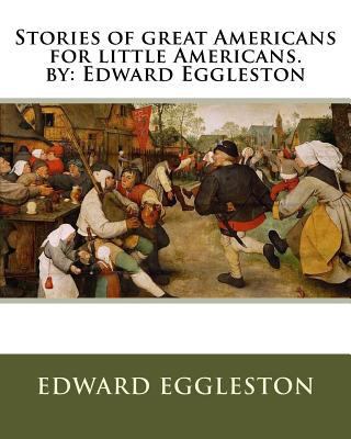 Stories of great Americans for little Americans... 1535551135 Book Cover