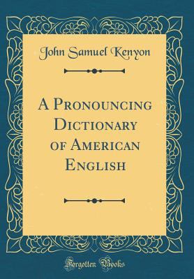 A Pronouncing Dictionary of American English (C... 0265872138 Book Cover