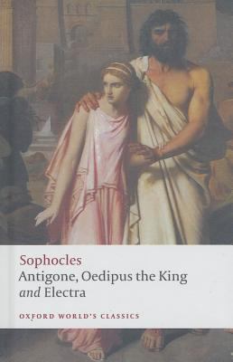 Antigone, Oedipus the King, Electra 0606324100 Book Cover