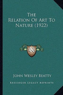 The Relation Of Art To Nature (1922) 1165755912 Book Cover