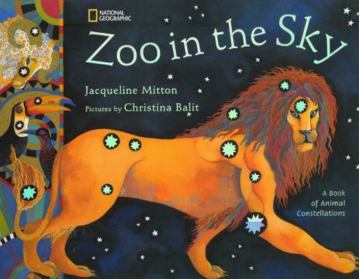 Zoo in the sky: A book of animal constellations 0590124501 Book Cover