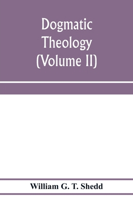 Dogmatic theology (Volume II) 9353973414 Book Cover