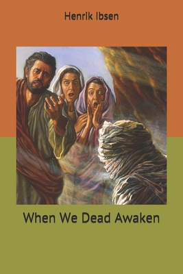 When We Dead Awaken 1676796282 Book Cover