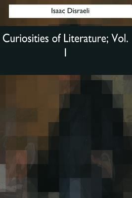 Curiosities of Literature: Vol. 1 1976242851 Book Cover