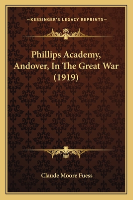 Phillips Academy, Andover, In The Great War (1919) 1165696703 Book Cover