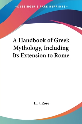 A Handbook of Greek Mythology, Including Its Ex... 1428643079 Book Cover