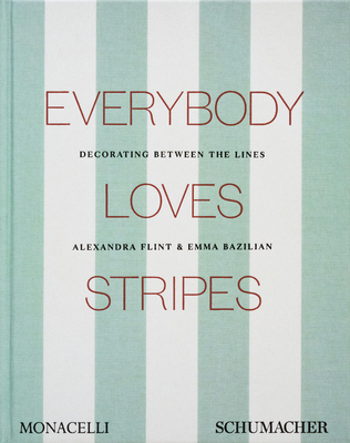 Everybody Loves Stripes: Decorating Between the... 158093708X Book Cover