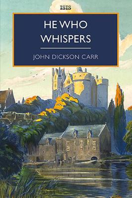 He Who Whispers (British Library Crime Classics) 1444860410 Book Cover
