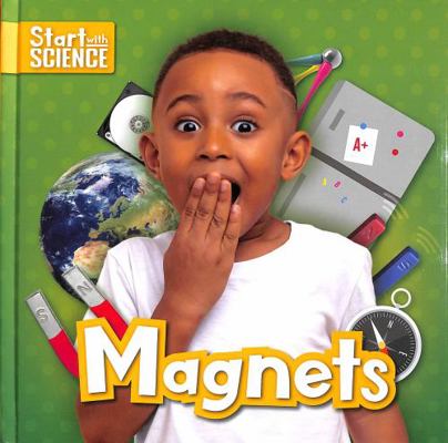 Magnets (Start with Science) 1801558299 Book Cover
