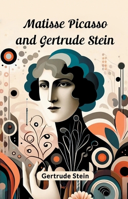 Matisse Picasso and Gertrude Stein 9363055698 Book Cover