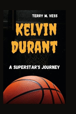 Kelvin Durant: A Superstar's Journey            Book Cover