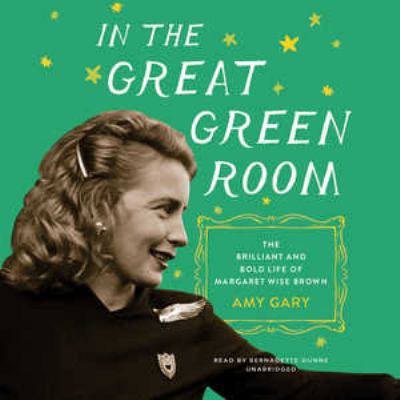 In the Great Green Room: The Brilliant and Bold... 1441783342 Book Cover