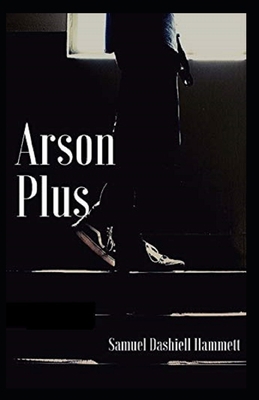 Arson Plus illustrated