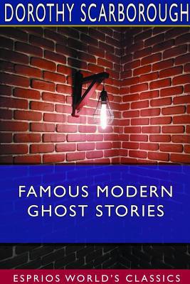 Famous Modern Ghost Stories (Esprios Classics) 036856925X Book Cover