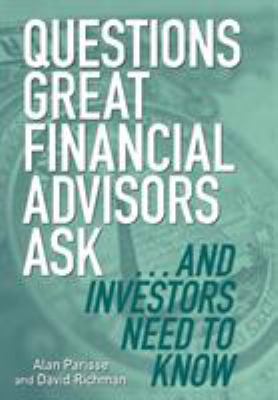 Questions Great Financial Advisors Ask... and I... 1506219853 Book Cover