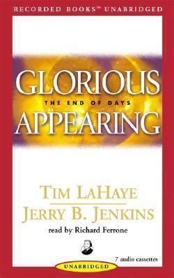 Glorious Appearing: The End of Days 1402570422 Book Cover