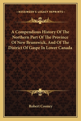 A Compendious History Of The Northern Part Of T... 1163098302 Book Cover