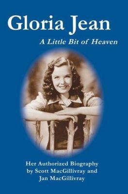 Gloria Jean: A Little Bit of Heaven 0595674542 Book Cover