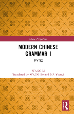 Modern Chinese Grammar I: Syntax 1032319526 Book Cover