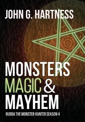 Monsters, Magic, & Mayhem: Bubba the Monster Hu... 1946926647 Book Cover