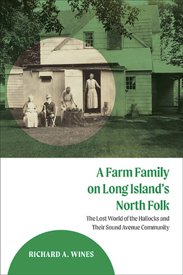 A Farm Family on Long Island's North Fork: The ... 1438499825 Book Cover