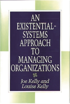 An Existential-Systems Approach to Managing Org... 1567200354 Book Cover