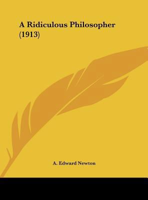 A Ridiculous Philosopher (1913) 116169921X Book Cover
