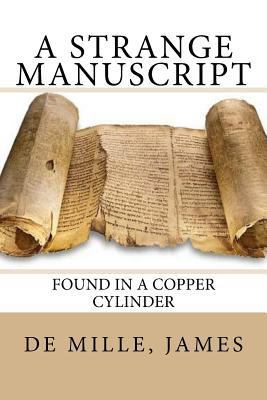 A Strange Manuscript: Found in a Copper Cylinder 1973751062 Book Cover