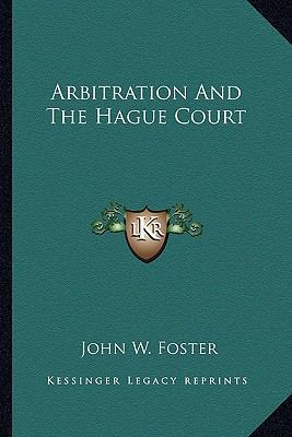 Arbitration And The Hague Court 116325956X Book Cover