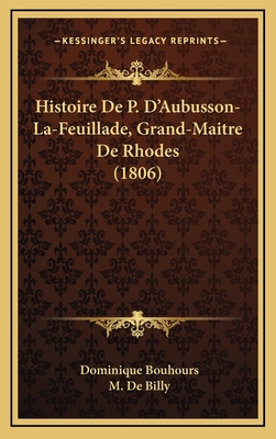 Histoire De P. D'Aubusson-La-Feuillade, Grand-M... [French] 1168240514 Book Cover