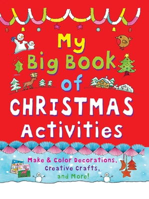 My Big Book of Christmas Activities: Make and C... 1631584154 Book Cover