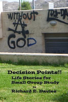 Decision Points: Life Stories for Small Group S... 1533027242 Book Cover