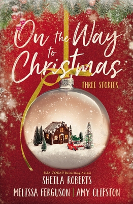 On the Way to Christmas: Three Delightful Holid... 0840701578 Book Cover