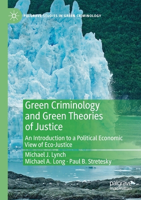 Green Criminology and Green Theories of Justice... 3030285758 Book Cover