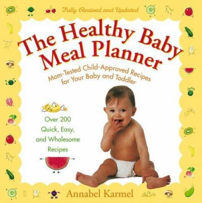 The Healthy Baby Meal Planner: Mom-Tested, Chil... 0743274040 Book Cover