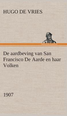 De aardbeving van San Francisco De Aarde en haa... [Dutch] 384954222X Book Cover