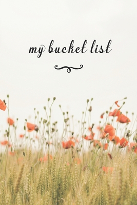 My Bucket List: A Fun And Really Perfect Way To... 1692559303 Book Cover