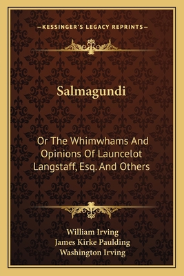 Salmagundi: Or The Whimwhams And Opinions Of La... 1163635898 Book Cover