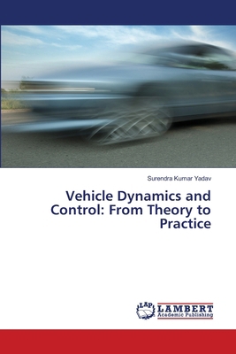 Vehicle Dynamics and Control: From Theory to Pr... 6207484584 Book Cover