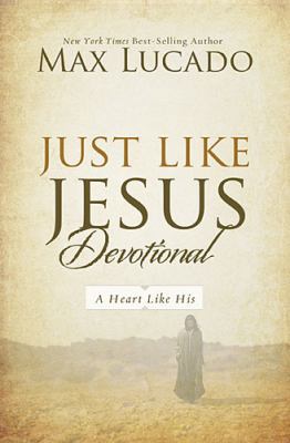 Just Like Jesus Devotional: A Thirty-Day Walk w... 0849948509 Book Cover